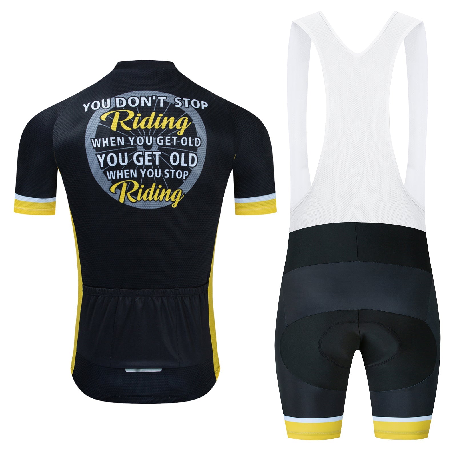 The Dont Stop Riding Cycling Jersey Set includes a black jersey with yellow accents and the quote You dont stop riding when you get old, you get old when you stop riding on the back. The matching bib shorts feature white straps and complementing yellow highlights for comfort and breathability.